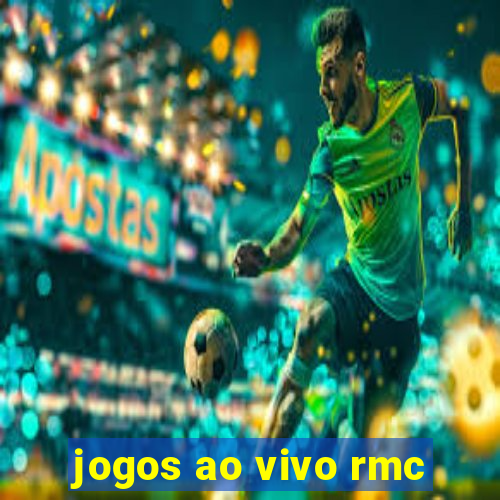 jogos ao vivo rmc